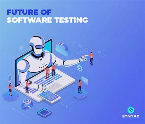 5 things that will impact the future of software testing|future of software quality assurance.